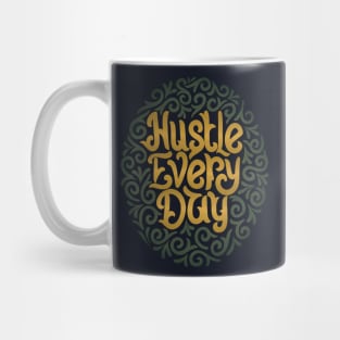 hustle every day2 Mug